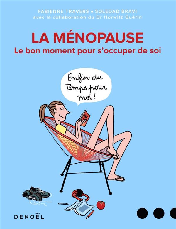 LA MENOPAUSE - LE BON MOMENT POUR S'OCCUPER DE SOI