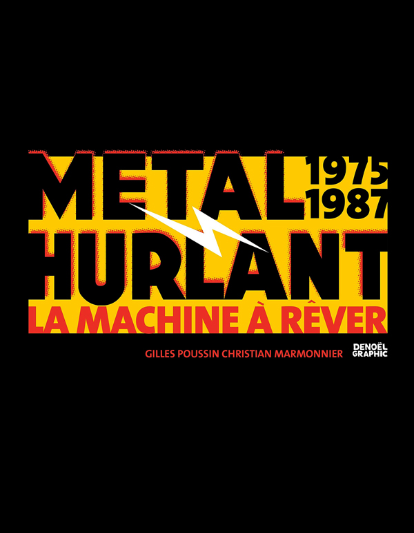 METAL HURLANT 1975-1987 - LA MACHINE A REVER