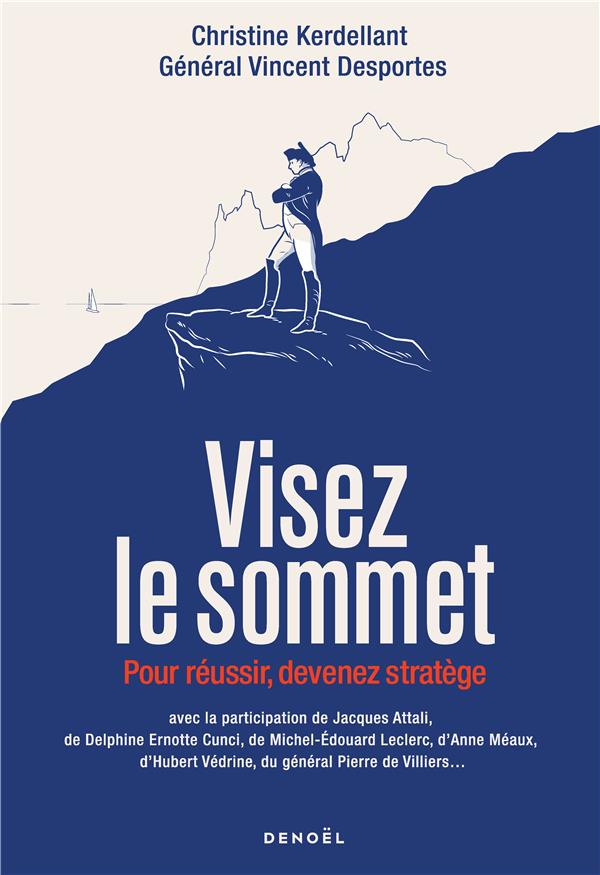 VISEZ LE SOMMET - POUR REUSSIR, DEVENEZ STRATEGE