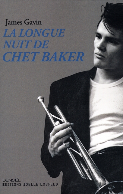 LA LONGUE NUIT DE CHET BAKER
