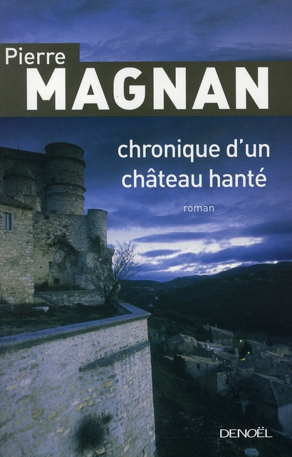 CHRONIQUE D'UN CHATEAU HANTE