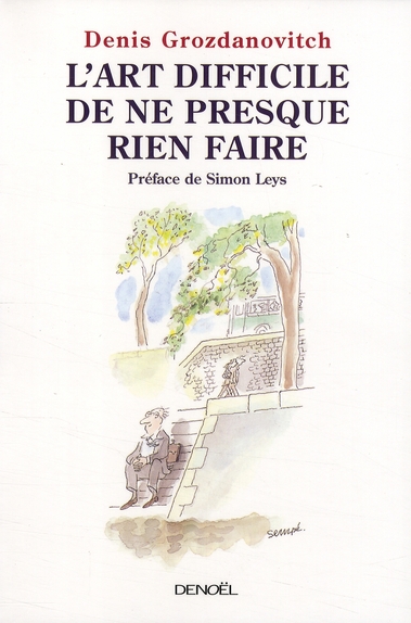 L'ART DIFFICILE DE NE PRESQUE RIEN FAIRE