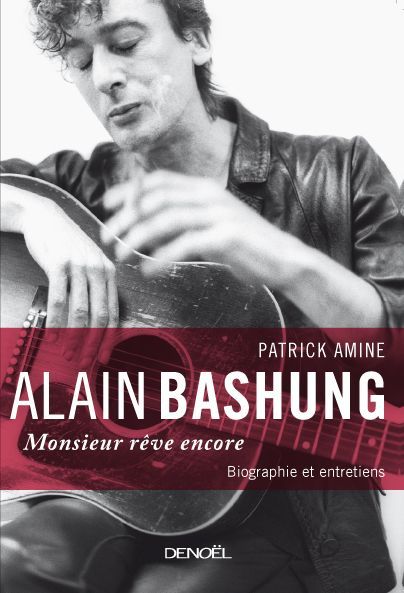 ALAIN BASHUNG - MONSIEUR REVE ENCORE