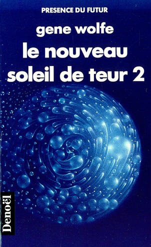 LE NOUVEAU SOLEIL DE TEUR - VOL02 - CINQUIEME PARTIE DU LIVRE DU NOUVEAU SOLEIL