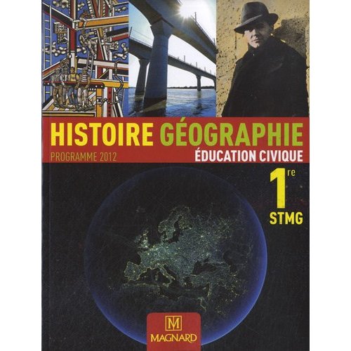 HISTOIRE GEOGRAPHIE EDUCATION CIVIQUE 1RE STMG (2012) - MANUEL ELEVE