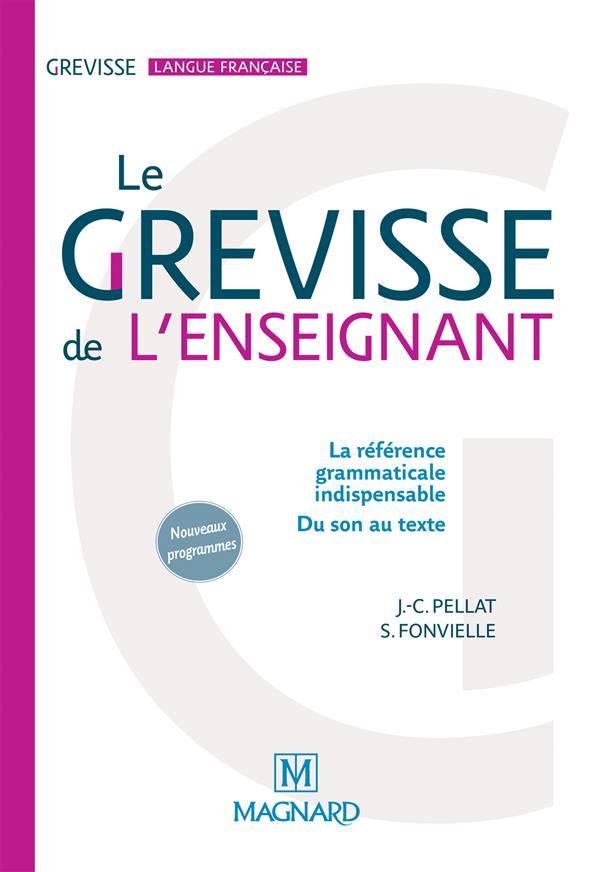 LE GREVISSE DE L'ENSEIGNANT - GRAMMAIRE DE REFERENCE