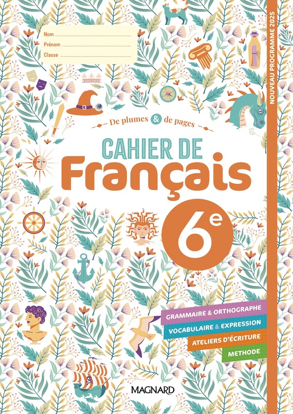 DE PLUMES ET DE PAGES 6E (2025) - CAHIER DE FRANCAIS