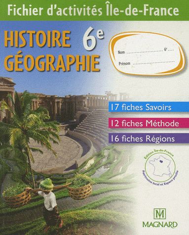HISTOIRE-GEOGRAPHIE 6E - FICHIER ACTIVITES : ILE-DE-FRANCE