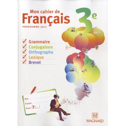 MON CAHIER DE FRANCAIS 3E (2012) - CAHIER ELEVE