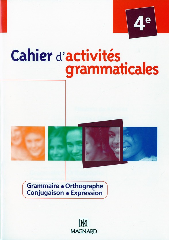 CAHIER D'ACTIVITES GRAMMATICALES 4E (2008)