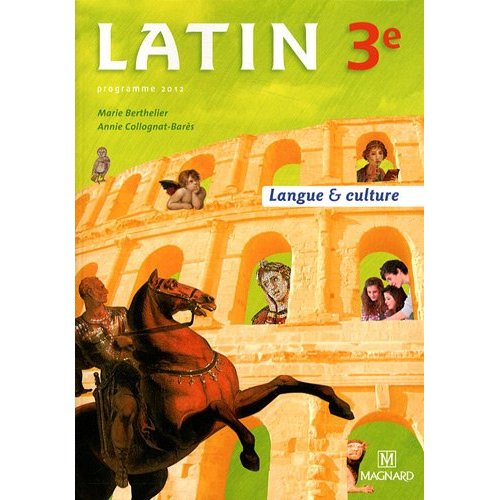 LATIN 3E (2012) - MANUEL ELEVE - LANGUE & CULTURE