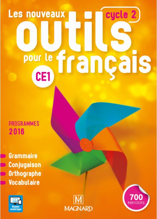 LES NOUVEAUX OUTILS POUR LE FRANCAIS CE1 (2016) - MANUEL DE L'ELEVE