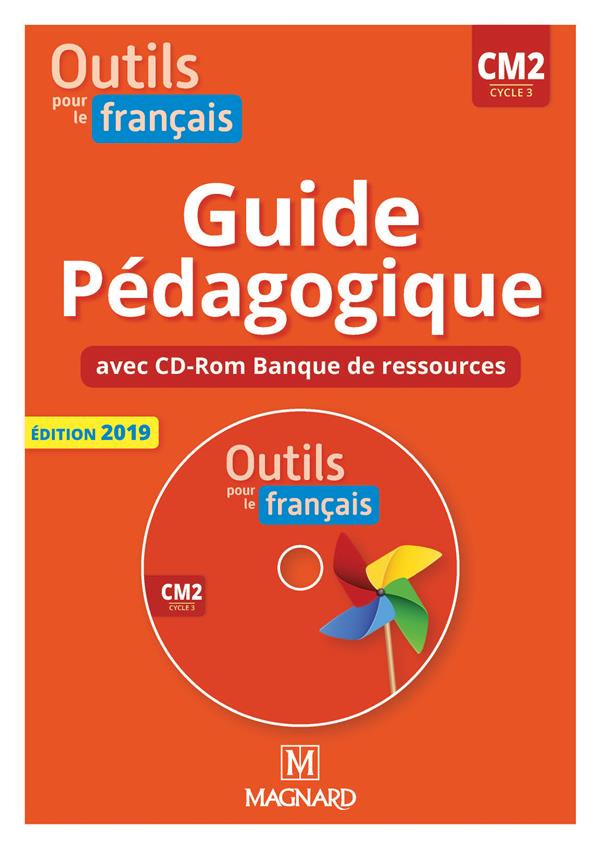 OUTILS POUR LE FRANCAIS CM2 (2019) - GUIDE PEDAGOGIQUE PAPIER + BANQUE DE RESSOURCES A TELECHARGER