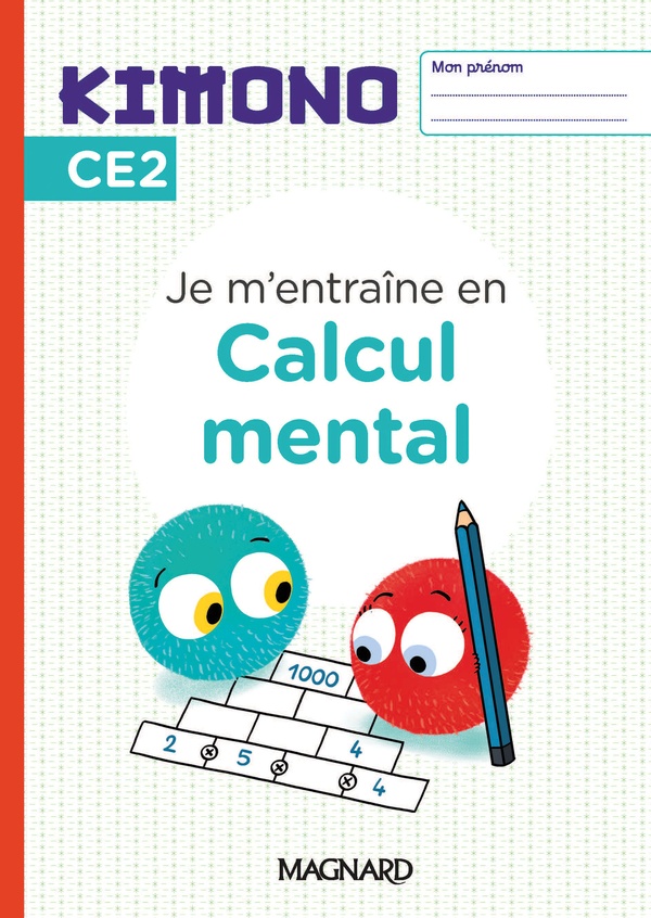 KIMONO CE2 : CAHIER DE CALCUL MENTAL (2024)