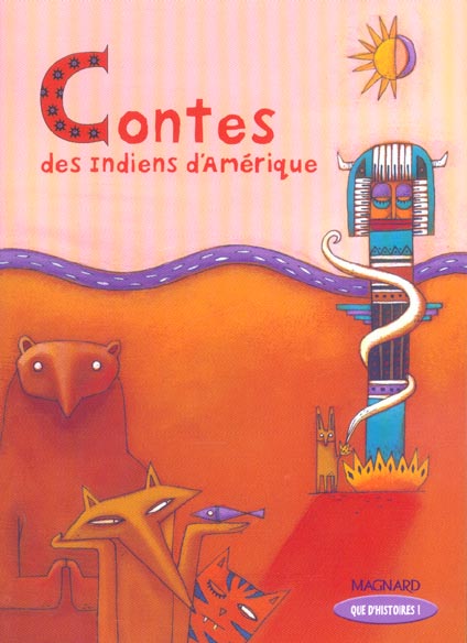 QUE D'HISTOIRES ! CE2 (2004) - CONTES DES INDIENS D'AMERIQUE - LIVRE DE JEUNESSE