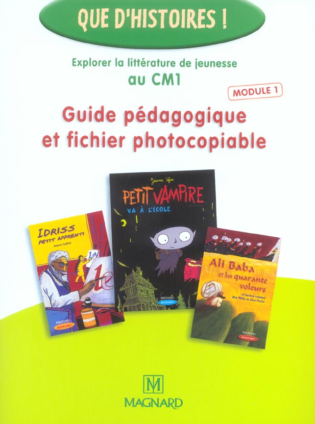 QUE D'HISTOIRES ! CM1 (2005) - MODULE 1 - GUIDE PEDAGOGIQUE ET FICHIER PHOTOCOPIABLE