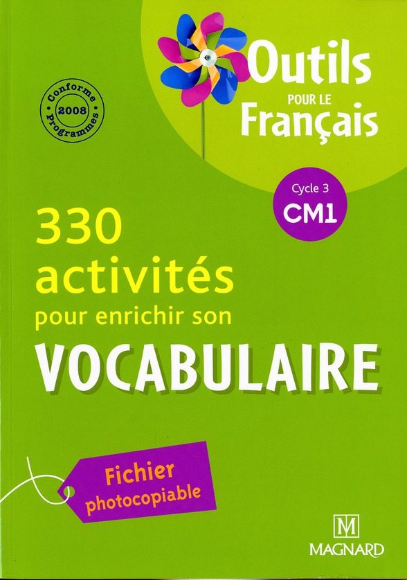 330 ACTIVITES POUR ENRICHIR SON VOCABULAIRE CM1 (2010) - OUTILS POUR LE FRANCAIS