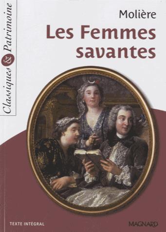 LES FEMMES SAVANTES - CLASSIQUES ET PATRIMOINE