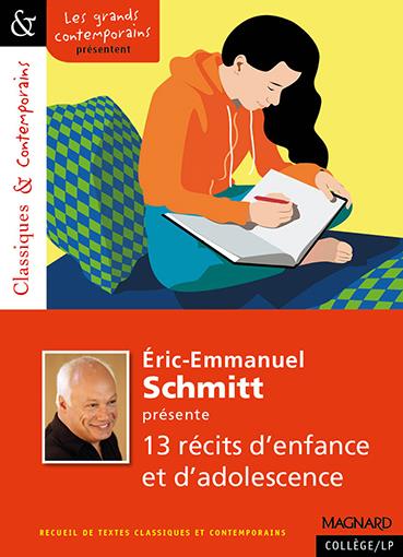 ERIC-EMMANUEL SCHMITT PRESENTE 13 RECITS D'ENFANCE ET D'ADOLESCENCE - CLASSIQUES ET CONTEMPORAINS