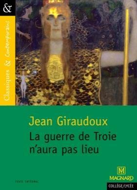 LA GUERRE DE TROIE N'AURA PAS LIEU - CLASSIQUES ET CONTEMPORAINS