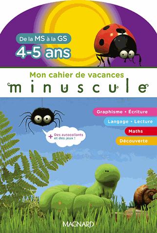 CAHIER DE VACANCES MINUSCULE - MS/GS