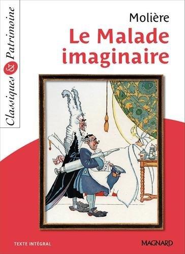 LE MALADE IMAGINAIRE - CLASSIQUES ET PATRIMOINE