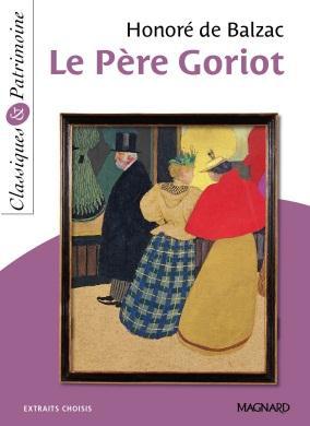 LE PERE GORIOT - CLASSIQUES ET PATRIMOINE