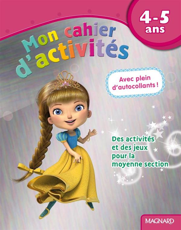 MON CAHIER D'ACTIVITES 4-5 ANS - PRINCESSE