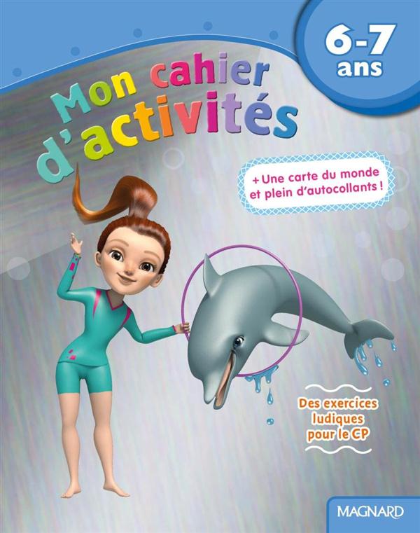 MON CAHIER D'ACTIVITES 6-7 ANS - DAUPHIN