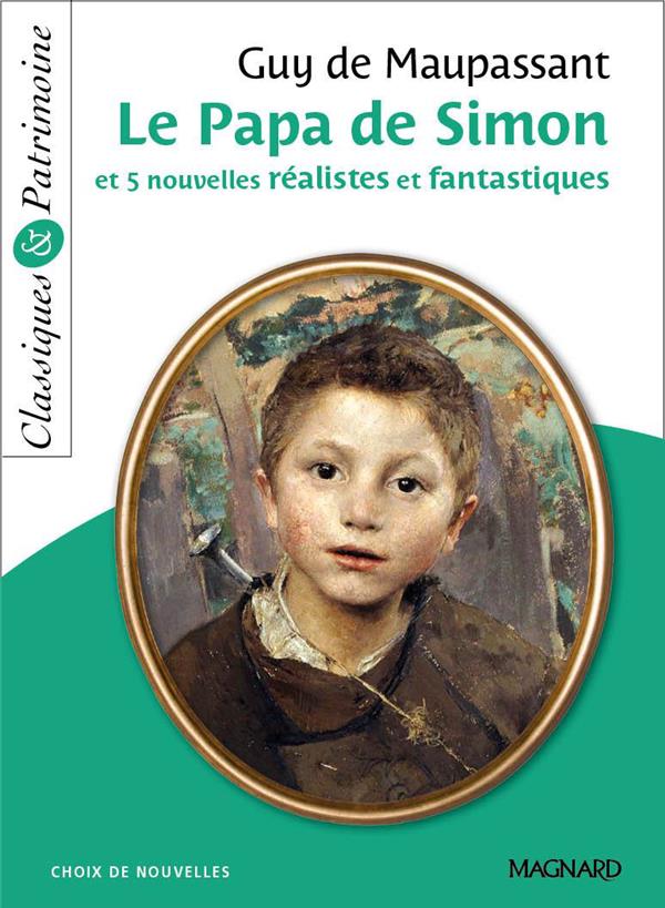 LE PAPA DE SIMON ET 5 NOUVELLES REALISTES ET FANTASTIQUES - CLASSIQUES ET PATRIMOINE