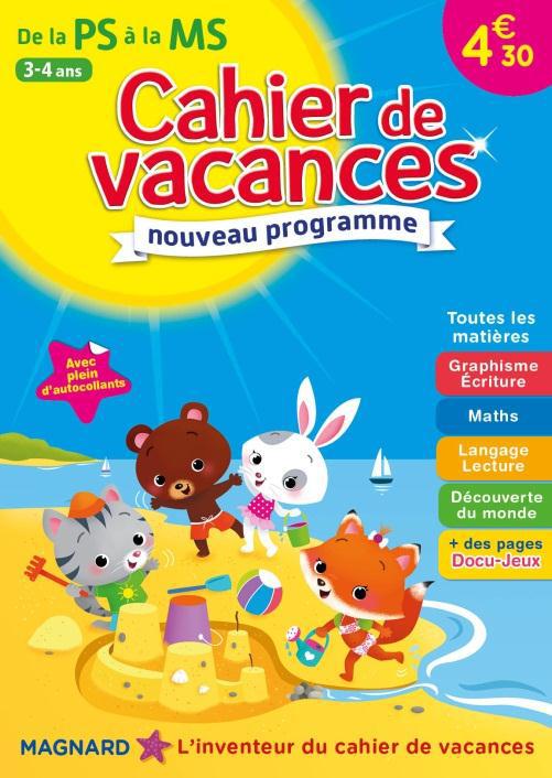 CAHIER DE VACANCES, DE LA PS A LA MS, ED. 2017