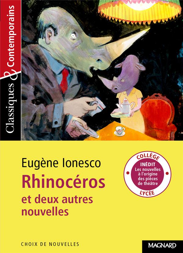 RHINOCEROS ET DEUX AUTRES NOUVELLES - CLASSIQUES ET CONTEMPORAINS