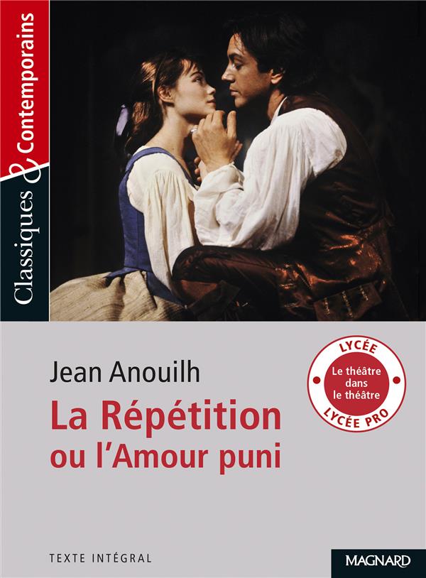 LA REPETITION OU L'AMOUR PUNI - CLASSIQUES ET CONTEMPORAINS