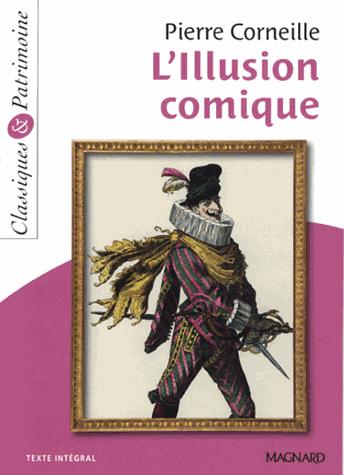 L'ILLUSION COMIQUE - CLASSIQUES ET PATRIMOINE