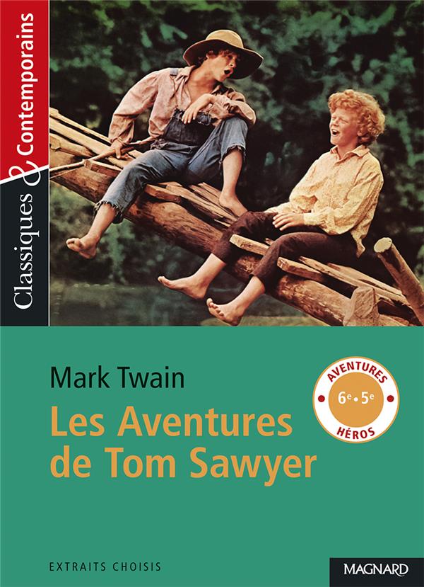 LES AVENTURES DE TOM SAWYER - CLASSIQUES ET CONTEMPORAINS