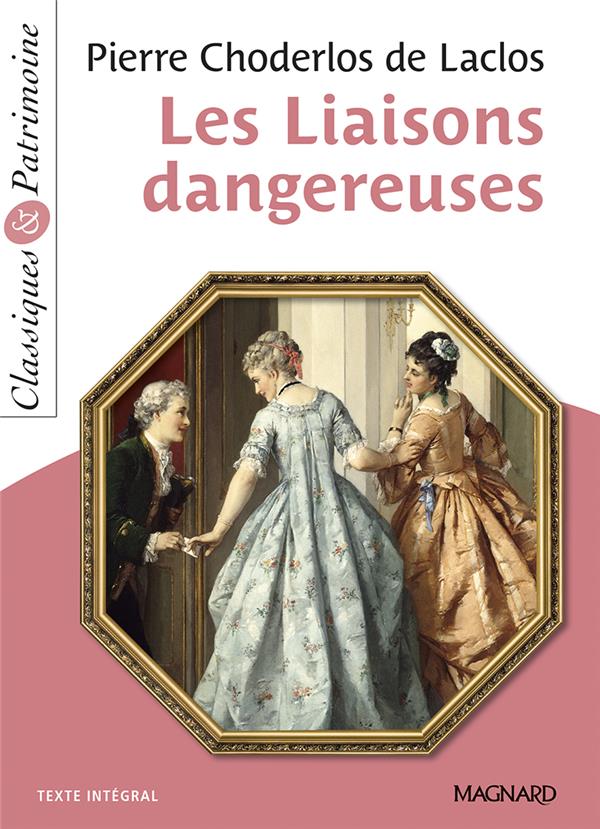 LES LIAISONS DANGEREUSES - CLASSIQUES ET PATRIMOINE