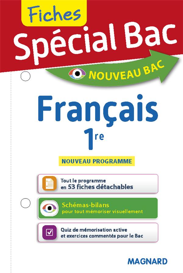 SPECIAL BAC FICHES FRANCAIS 1RE - TOUT LE PROGRAMME EN 53 FICHES, MEMOS, SCHEMAS-BILANS, EXERCICES E