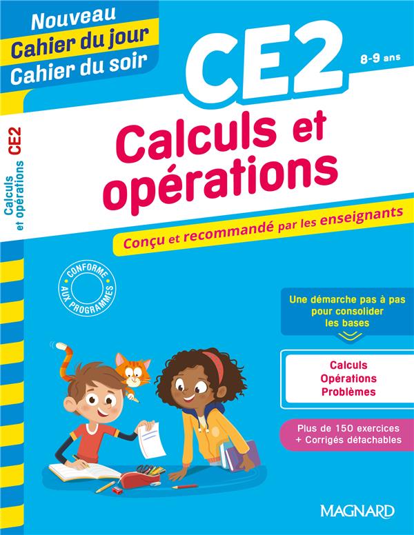 CALCULS ET OPERATIONS CE2 - NOUVEAU CAHIER DU JOUR CAHIER DU SOIR - CONCU ET RECOMMANDE PAR LES ENSE