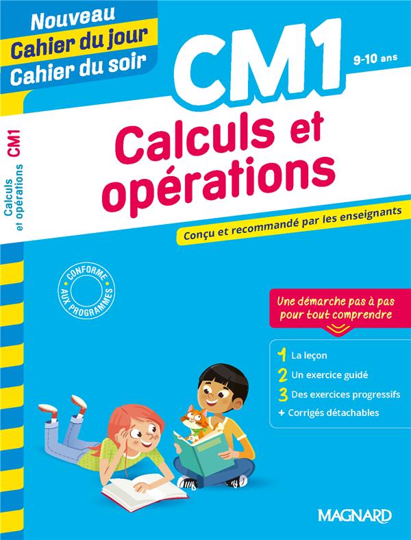 CALCULS ET OPERATIONS CM1 - NOUVEAU CAHIER DU JOUR CAHIER DU SOIR - CONCU ET RECOMMANDE PAR LES ENSE