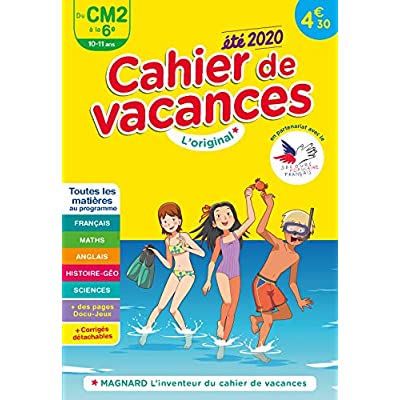 CAHIER DE VACANCES 2020, DU CM2 VERS LA 6E 10-11 ANS - MAGNARD, LINVENTEUR DU CAHIER DE VACANCES