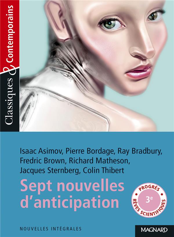 SEPT NOUVELLES D'ANTICIPATION ET DE SCIENCE-FICTION - CLASSIQUES ET CONTEMPORAINS