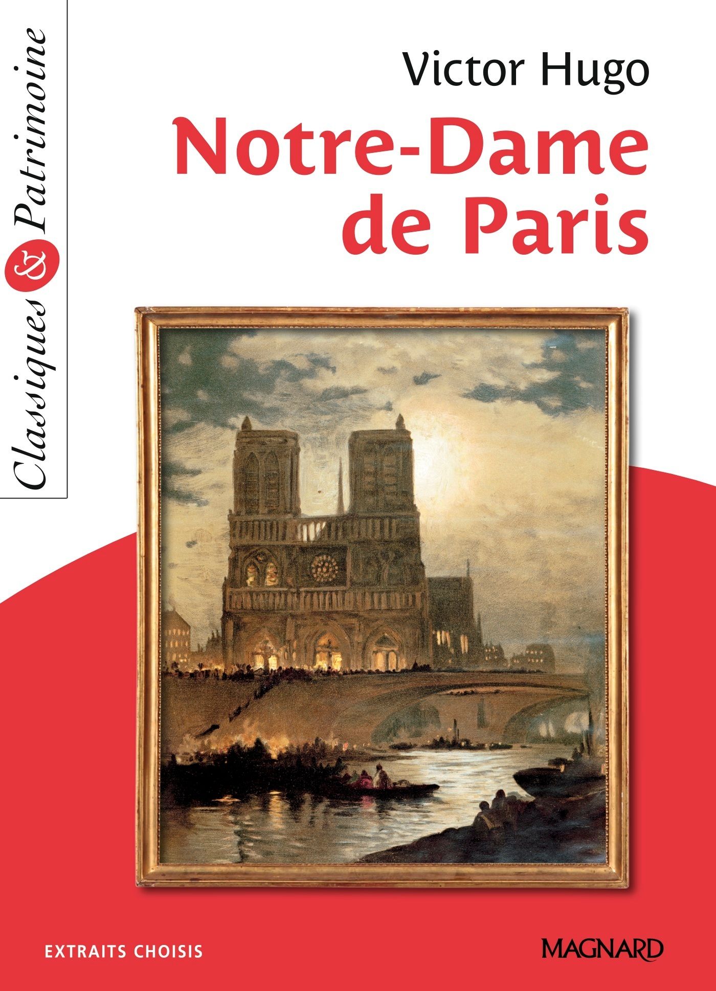NOTRE-DAME DE PARIS - CLASSIQUES ET PATRIMOINE