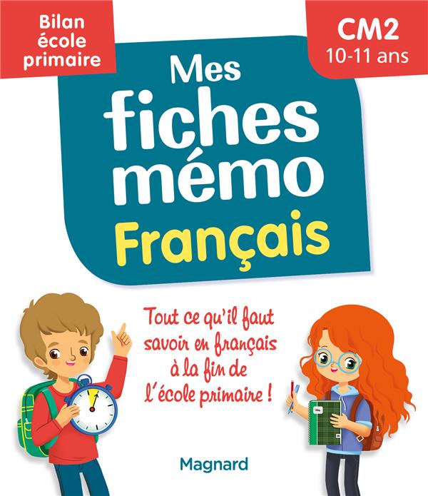 MES FICHES MEMO FRANCAIS CM2 - BILAN ECOLE PRIMAIRE - POUR REVISER TOUT LE PROGRAMME AVANT LA 6E