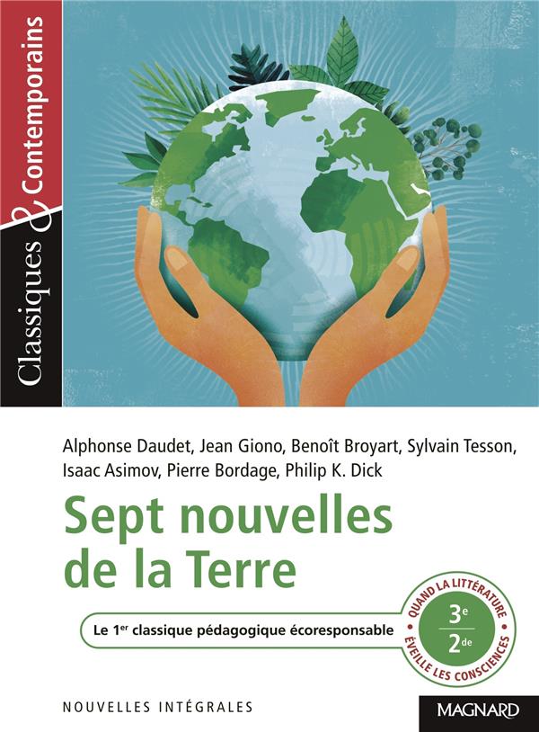 SEPT NOUVELLES DE LA TERRE - CLASSIQUES ET CONTEMPORAINS - QUAND LA LITTERATURE EVEILLE LES CONSCIEN