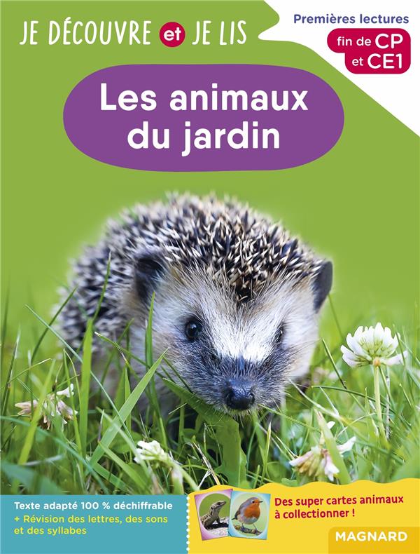 JE DECOUVRE ET JE LIS CP ET CE1 - LES ANIMAUX DU JARDIN - PREMIERES LECTURES, PREMIERES DECOUVERTES