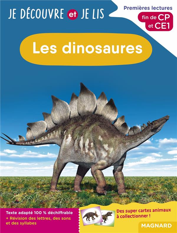 JE DECOUVRE ET JE LIS CP ET CE1 - LES DINOSAURES - PREMIERES LECTURES, PREMIERES DECOUVERTES