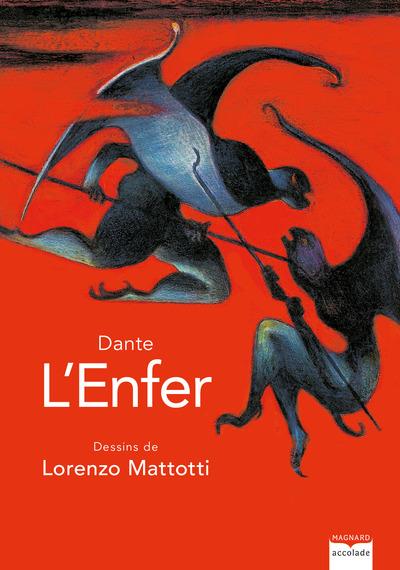 L'ENFER - LE TEXTE INTEMPOREL DE DANTE MAGNIFIE PAR LES DESSINS DE LORENZO MATTOTTI