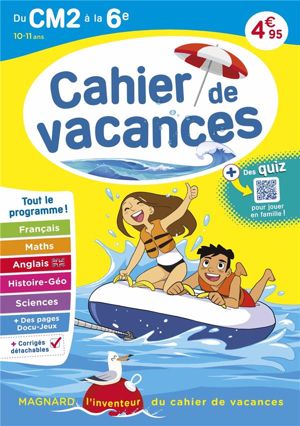 CAHIER DE VACANCES 2024, DU CM2 VERS LA 6E 10-11 ANS - MAGNARD, L INVENTEUR DU CAHIER DE VACANCES