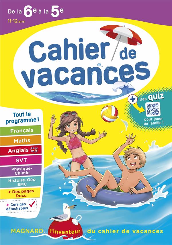 CAHIER DE VACANCES 2024, DE LA 6E VERS LA 5E - MAGNARD, L'INVENTEUR DES CAHIERS DE VACANCES