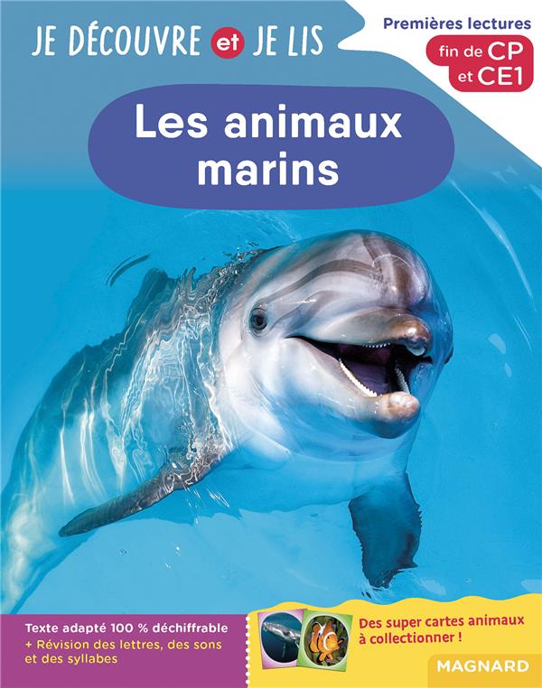 JE DECOUVRE ET JE LIS CP ET CE1 - LES ANIMAUX MARINS - PREMIERES LECTURES, PREMIERES DECOUVERTES